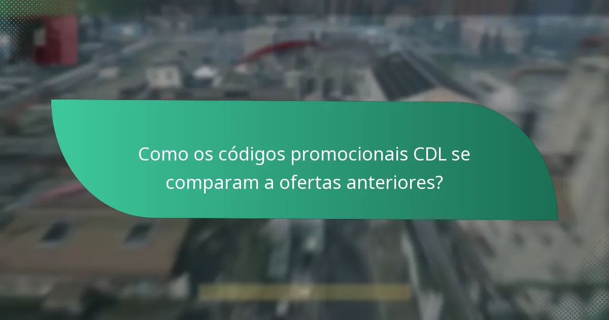 Como posso usar efetivamente os códigos promocionais CDL?