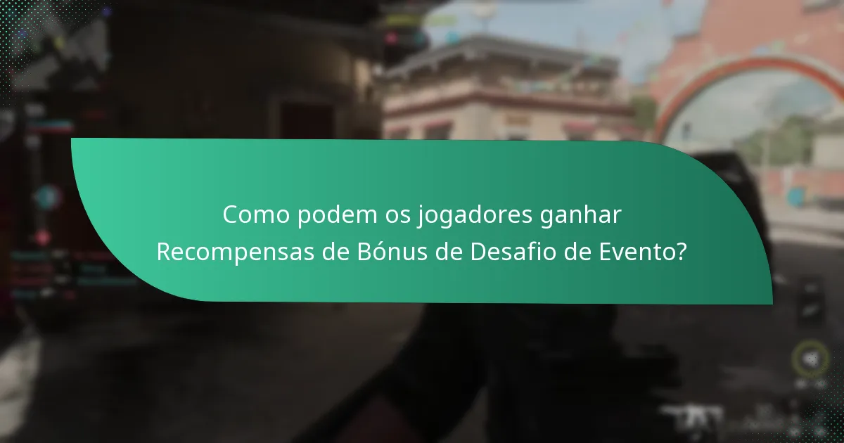 Quais são os benefícios de participar em Desafios de Evento?
