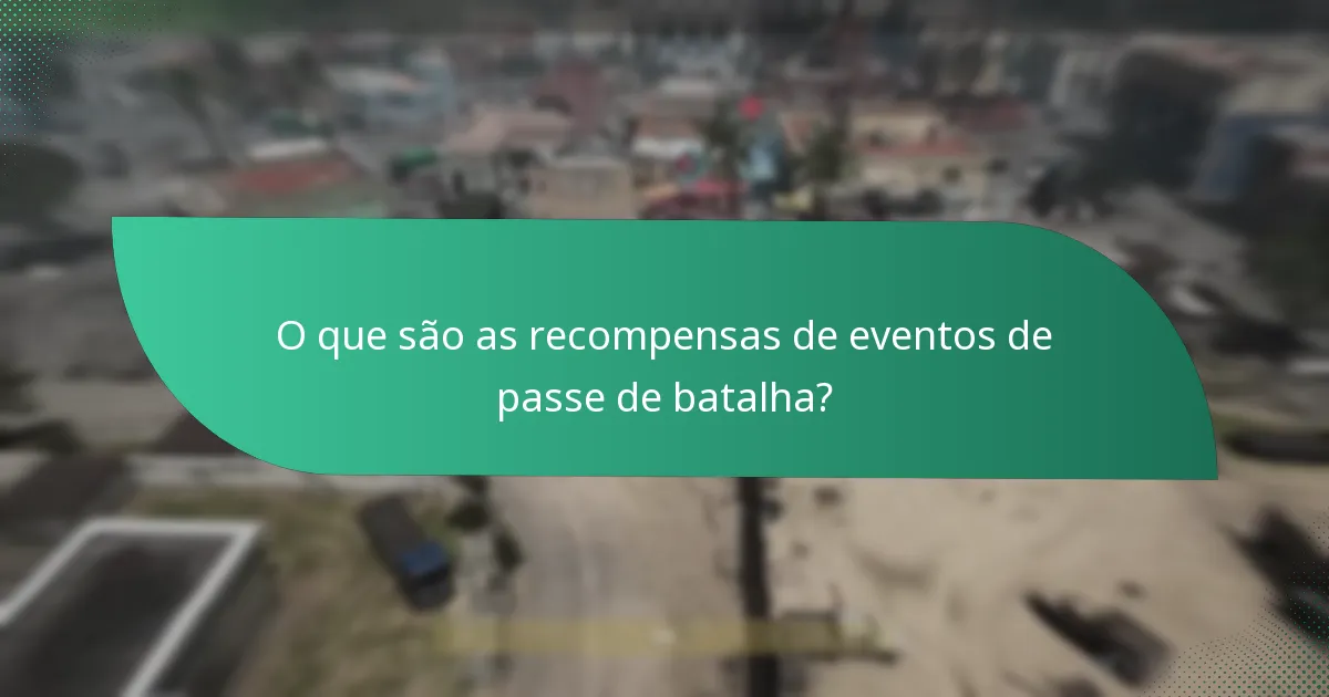 Como reclamar as recompensas de eventos de passe de batalha?