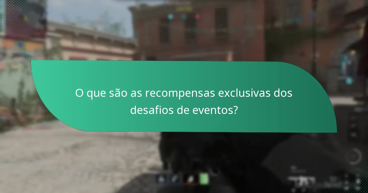 O que torna as recompensas dos desafios de eventos valiosas?