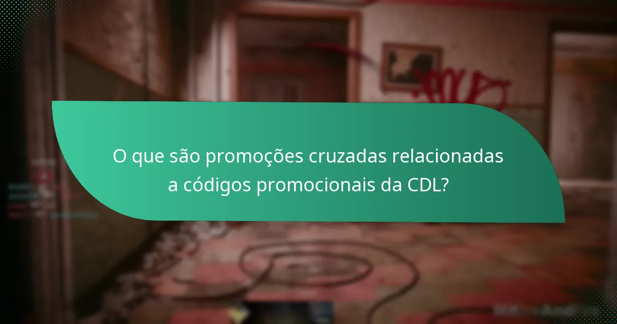 Como as colaborações melhoram os códigos promocionais da CDL?