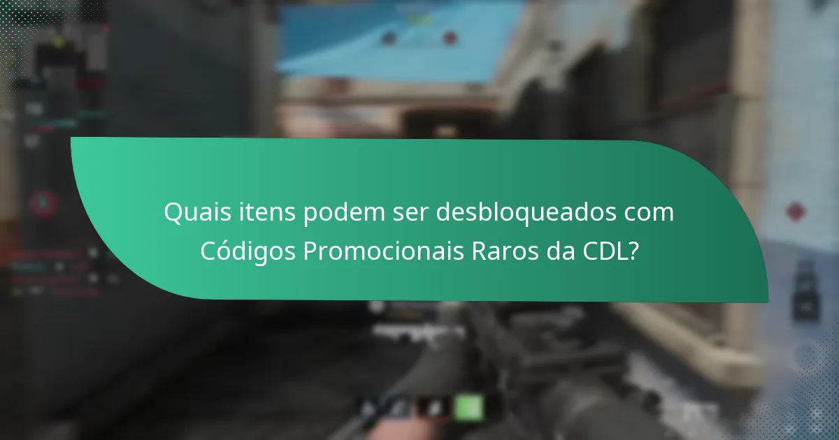 Quais são os benefícios de usar Códigos Promocionais Raros da CDL?